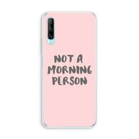 Morning person: Huawei P Smart Pro Transparant Hoesje