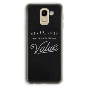 Never lose your value: Samsung Galaxy J6 (2018) Transparant Hoesje