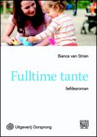 Fulltime tante - grote letter uitgave (Paperback)