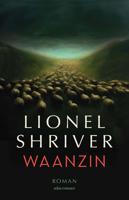 Waanzin - Lionel Shriver - ebook
