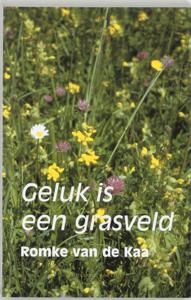 Geluk is een grasveld (Paperback)