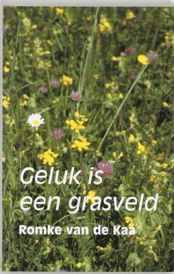 Geluk is een grasveld (Paperback)