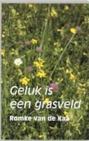 Geluk is een grasveld (Paperback)