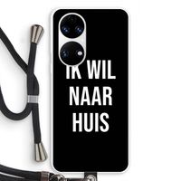 Ik wil naar huis - Zwart: Huawei P50 Transparant Hoesje met koord