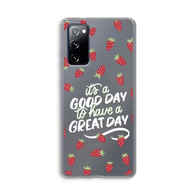 Don't forget to have a great day: Samsung Galaxy S20 FE / S20 FE 5G Transparant Hoesje