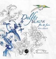 Delfts Blauw flora & fauna kleurboek (Paperback)