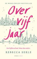 Over vijf jaar - Rebecca Serle - ebook