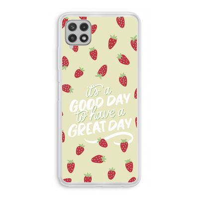 Don't forget to have a great day: Samsung Galaxy A22 4G Transparant Hoesje