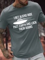 Men's I Bet Aliens Ride Past Earth And Lock Their Doors Funny Graphic Printing Casual Text Letters Cotton Loose T-Shirt - thumbnail