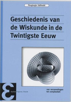Geschiedenis van de Wiskunde in de Twintigste Eeuw (Paperback)