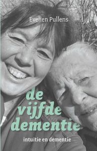 De vijfde dementie - Evelien Pullens - ebook