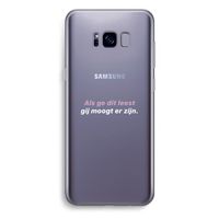 gij moogt er zijn: Samsung Galaxy S8 Plus Transparant Hoesje