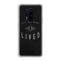 To be lived: OnePlus 8 Pro Transparant Hoesje