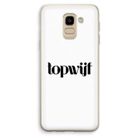 Topwijf Wit: Samsung Galaxy J6 (2018) Transparant Hoesje