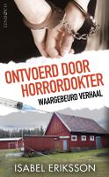 Ontvoerd door horrordokter - Isabel Eriksson - ebook