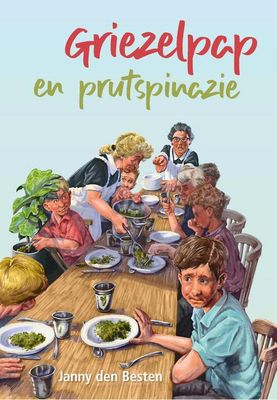 Griezelpap en prutspinazie - Janny den Besten, Daan van Oostenbrugge - ebook