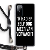 Meer verwacht - Zwart: Samsung Galaxy S20 FE / S20 FE 5G Transparant Hoesje met koord