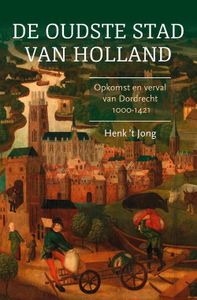 De oudste stad van Holland - Henk 't Jong - ebook