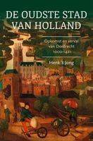 De oudste stad van Holland - Henk 't Jong - ebook - thumbnail