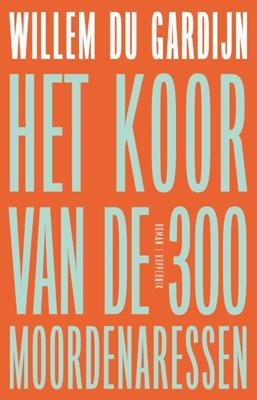 Het koor van de 300 moordenaressen Het koor van de 300 moordenaressen