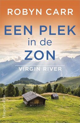 Een plek in de zon - Robyn Carr - eBook (9789402761580) Een plek in de zon - Robyn Carr - eBook (9789402761580)