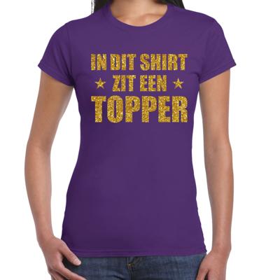 Cadeau T-shirt dames - In dit shirt zit een Topper - paars - glitter goud - bedankt