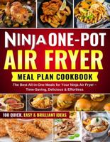 Ninja One-Pot Air Fryer Meal Plan Cookbook - Frida Kochlust - ebook Ninja One-Pot Air Fryer Meal Plan Cookbook - Frida Kochlust - ebook
