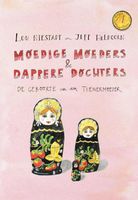 Moedige moeders en dappere dochters - Lou Niestadt, Jipp Heldoorn - ebook