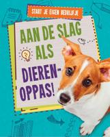 Aan de slag als dierenoppas! (Hardback)
