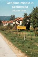 Geheime missie in Srebrenica - Henk Voets - ebook