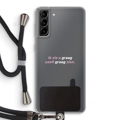 uzelf graag zien: Samsung Galaxy S21 Plus Transparant Hoesje met koord