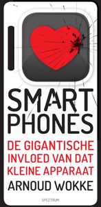 I love/hate smartphones - Arnoud Wokke - ebook