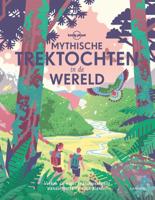 Mythische trektochten in de wereld (Hardback)