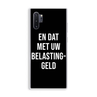 Belastinggeld - Zwart: Samsung Galaxy Note 10 Plus Transparant Hoesje
