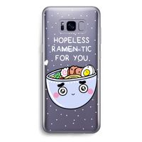 I'm A Hopeless Ramen-Tic For You: Samsung Galaxy S8 Plus Transparant Hoesje