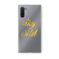 Stay wild: Samsung Galaxy Note 10 Transparant Hoesje