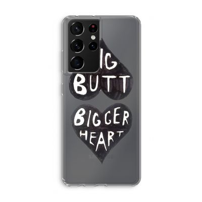 Big butt bigger heart: Samsung Galaxy S21 Ultra Transparant Hoesje