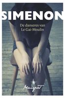 De danseres van le Gai-Moulin - Georges Simenon - ebook