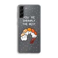 You're Shrimply The Best: Samsung Galaxy S21 Plus Transparant Hoesje