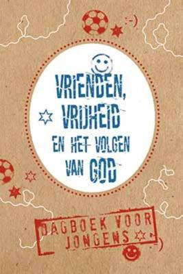 Vrienden, vrijheid en het volgen van God (Paperback)