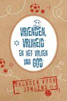 Vrienden, vrijheid en het volgen van God (Paperback)