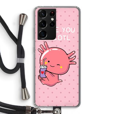 Love You A Lotl: Samsung Galaxy S21 Ultra Transparant Hoesje met koord