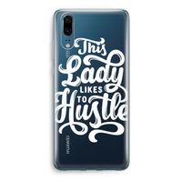 Hustle Lady: Huawei P20 Transparant Hoesje