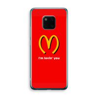 I'm lovin' you: Huawei Mate 20 Pro Transparant Hoesje