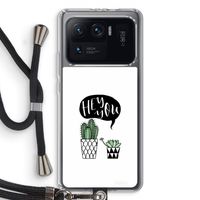 Hey you cactus: Xiaomi Mi 11 Ultra Transparant Hoesje met koord
