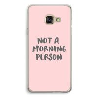 Morning person: Samsung Galaxy A3 (2016) Transparant Hoesje