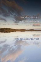 Zonder noorden komt niemand thuis - Nelleke Noordervliet - ebook