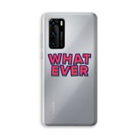 Whatever: Huawei P40 Transparant Hoesje