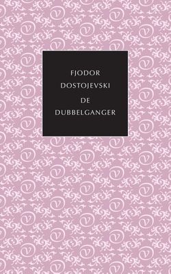 De dubbelganger - Fjodor Dostojevski - ebook