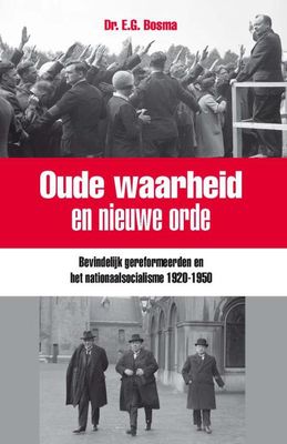 Oude waarheid en nieuwe orde - Ewart Bosma - ebook